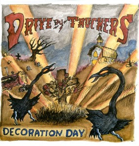 Drive by Truckers - Decoration Day (NEW)