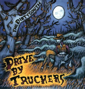 Drive by truckers - Dirty South (NEW)