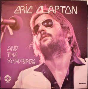 Eric Clapton & The Yardbirds - Eric Clapton & The Yardbirds - Dear Vinyl