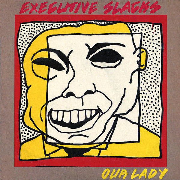 Executive Slacks - Our Lady (12inch)