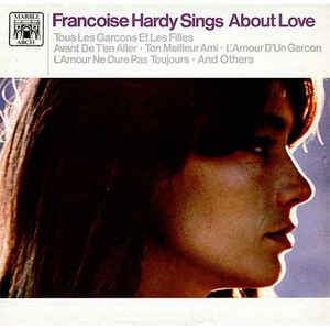Françoise Hardy - Françoise Hardy sings about love - Dear Vinyl