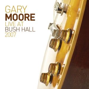 Gary Moore - Live at Bush Hall 2007 (2LP-NEW)