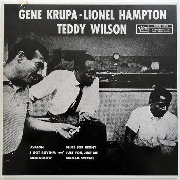 Gene Krupa, Lionel Hampton, Teddy Wilson