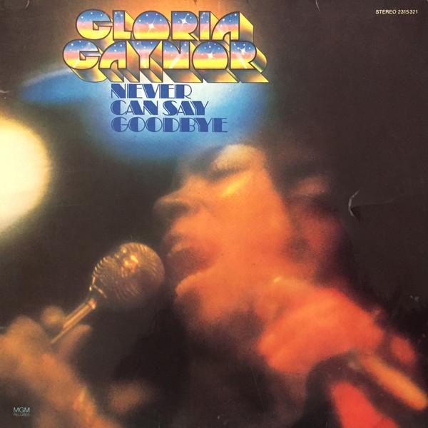 Gloria Gaynor - Never can say goodbye - Dear Vinyl