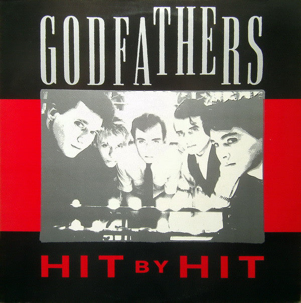 The Godfathers - Hit By Hit
