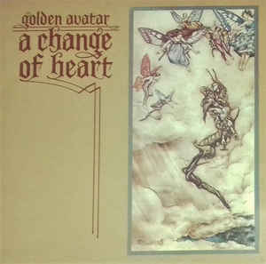 Golden Avatar - a change of heart - Dear Vinyl