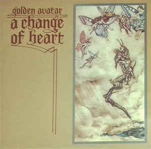 Golden Avatar - a change of heart - Dear Vinyl