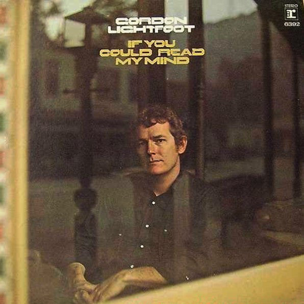 Gordon Lightfoot - If you could read my mind