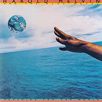 Harold Melvin and the Blue Notes - Reaching for the World