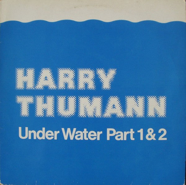 Harry Thumann - Under Water Part 1&2 (12inch)