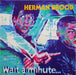 Herman Brood - Wait a minute - Dear Vinyl