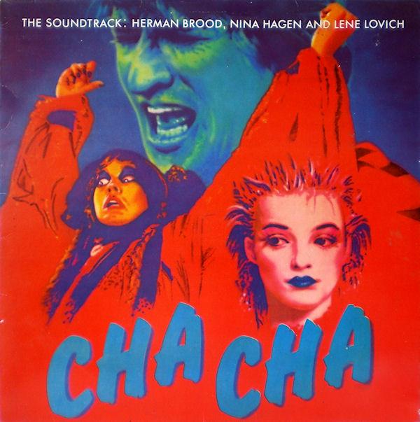 Herman Brood, Nine Hagen and Lene Lovich - Cha Cha The Soundtrack - Dear Vinyl