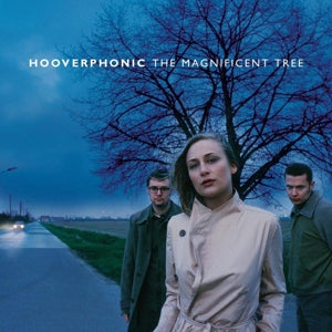 Hooverphonic - Magnificient Tree (NEW)