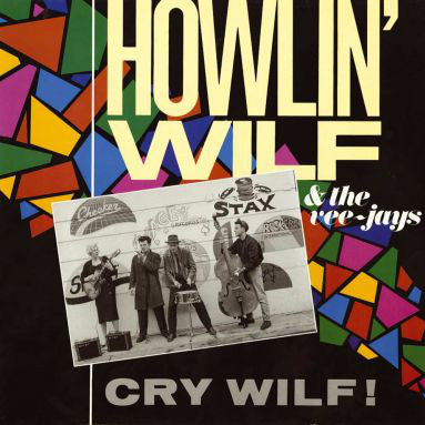 Howlin' Wilf - Cry Wilf!