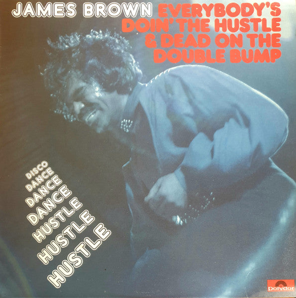 James Brown - Everybody's doin' the hustle & dead on the double bump