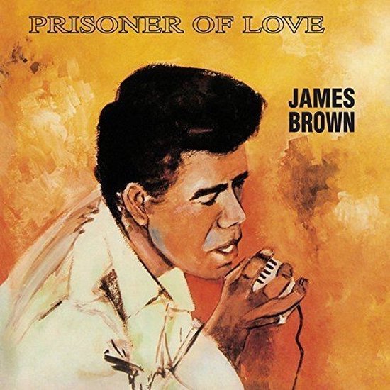 James Brown - Prisoner of Love (NEW)