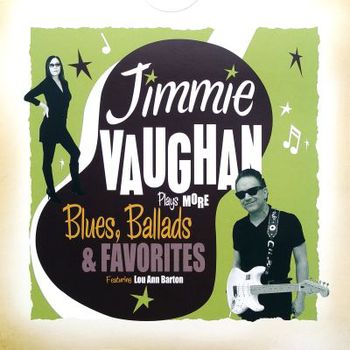 Jimmie Vaughan - Plays more Blues, Ballads & Favorites (Mint)