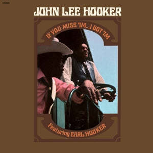 John Lee Hooker - If you miss 'im.... I got 'im (NEW)