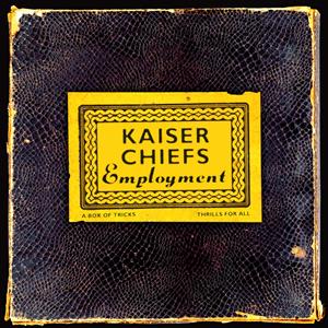 Kaiser Chiefs - Employment (NEW)