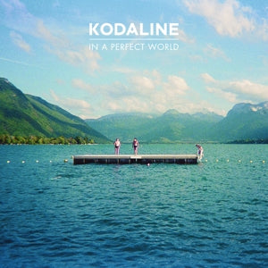 Kodaline - In a perfect world (NEW)