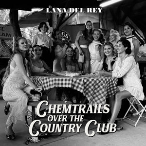 Lana Del Rey - Chemtrails over the Country Club (Mint)