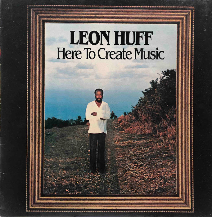 Leon Huff - Here to create music