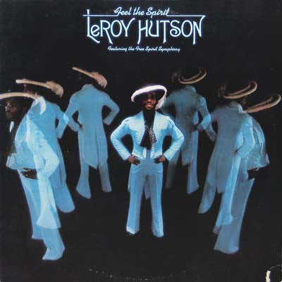 Leroy Hutson - Feel the Spirit