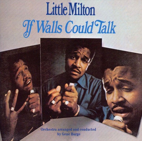 Little Milton - If walls could talk