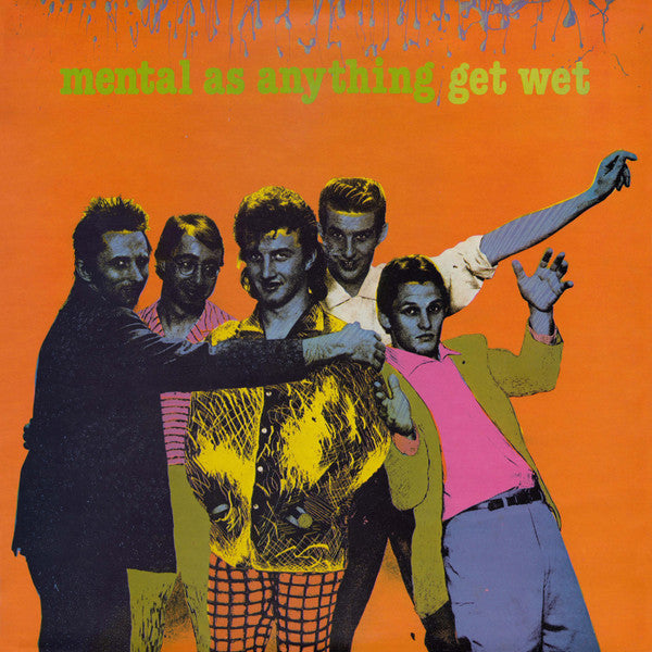 Mental as anything - Get Wet