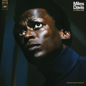 Miles Davis - In a silent way (50th Anniversary Edition-NEW)