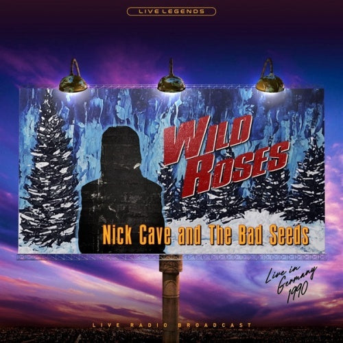 Nick Cave & The Bad Seeds - Wild Roses Live in Germany 1990 (NEW)