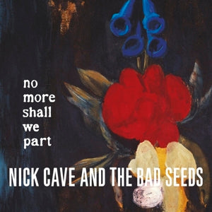 Nick Cave & Bad Seeds - No more shall we part (2LP-NEW)