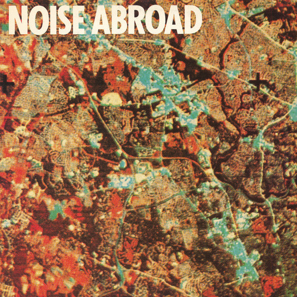 Noise Abroad - Vent that spleen (12inch)