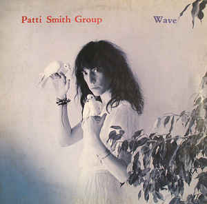 Patti Smith - Wave - Dear Vinyl