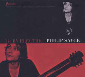 Philip Sayce - Ruby Electric - Dear Vinyl