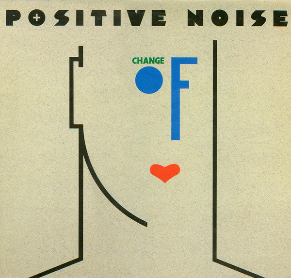 Positive Noise - Change of heart