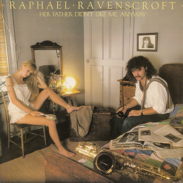 Raphael Ravenscroft - Her father didn't like me, anyway