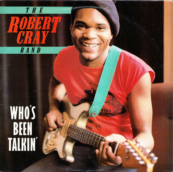 The Robert Cray Band - Who's Been Talkin' (Near Mint)