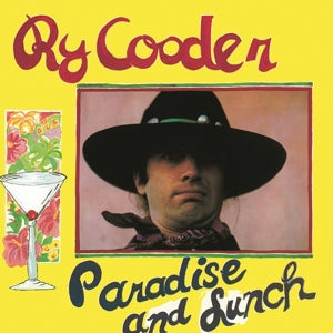 Ry Cooder - Paradise and Lunch (NEW)