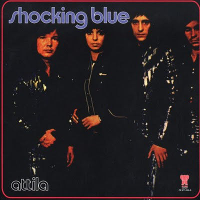 Shocking Blue - Atilla (Near Mint)