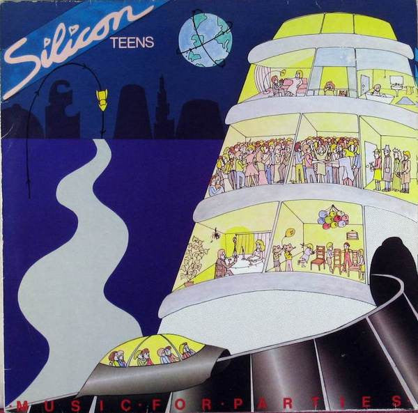 Silicon Teens - Music For Parties
