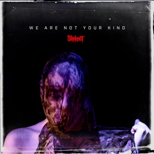 Slipknot - We Are Not Your Kind (2LP-NEW)