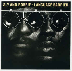 Sly and Robbie - Language Barrier