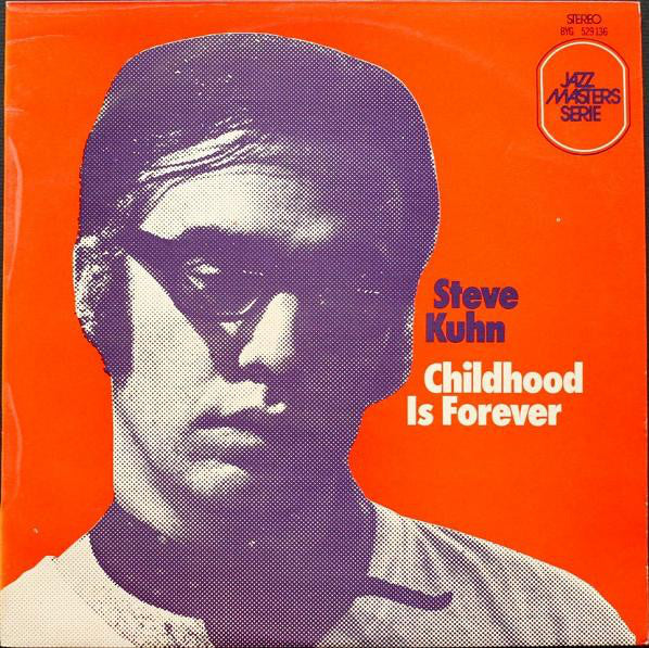 Steve Kuhn - Childhood is forever