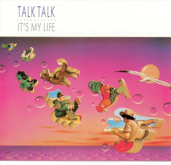 Talk Talk - It's My Life