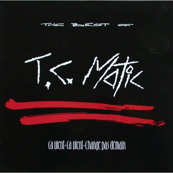 T.C. Matic - The Best Of