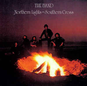 The Band - Northern Lights, Southern Cross