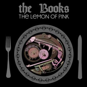 The Books - The Lemon of Pink (NEW)