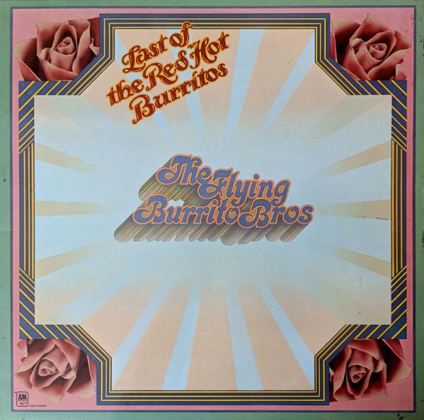The Flying Burrito Brothers - The last of the red hot Burritos - Dear Vinyl