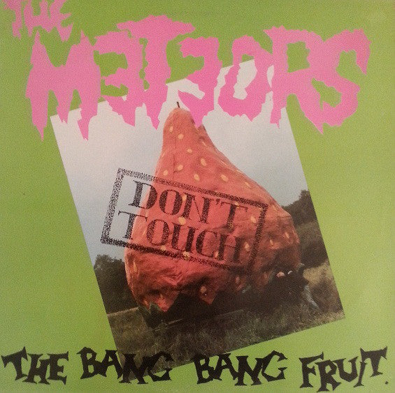 The Meteors - The bang bang fruit